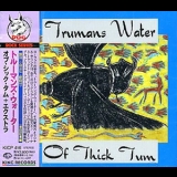 Trumans Water - Of Thick Tum '1992