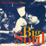 The Original Sins - Big Soul '1987