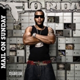 Flo Rida - Mail On Sunday '2008