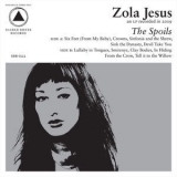 Zola Jesus - The Spoils '2009
