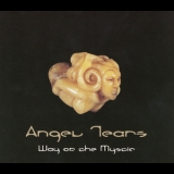 Angel Tears - Way Of The Mystic '1999 - Album