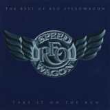 Reo Speedwagon - Take It On The Run (The Best Of Reo Speedwagon) '2000