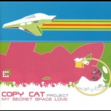 Copy Cat Project - My Secret Space Love '2005