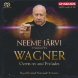 Richard Wagner - Overtures & Preludes (Neeme Jarvi) '2013