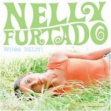 Nelly Furtado - Whoa, Nelly! (uk Special Edition) '2001