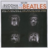  Various Artists - A Buddha Lounge Tribute To The Beatles zamena '2007