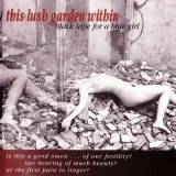 Black Tape for a Blue Girl - This Lush Garden Within '1993