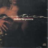 Roberto Perera - Erotica '1990