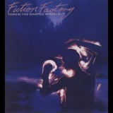 Fiction Factory - Throw The Warped Wheel Out '1984