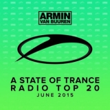Armin Van Buuren - A State Of Trance Radio Top 20 - June 2015 '2015