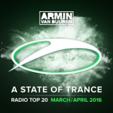 Armin Van Buuren - A State Of Trance Radio Top 20 - March/April 2016 '2016