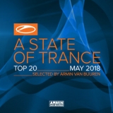 Armin Van Buuren - A State Of Trance Top 20 - May 2018 '2018