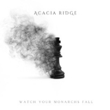 Acacia Ridge - Watch Your Monarchs Fall '2019