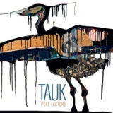 Tauk - Pull Factors '2013