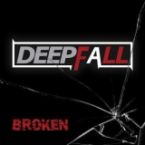 Deepfall - Broken '2019