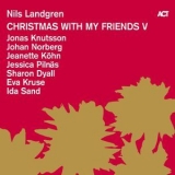 Nils Landgren - Christmas With My Friends V [Hi-Res] '2016