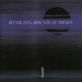 Dornenreich - Bitter Ists, Dem Tod Zu Dienen '1999 - Album