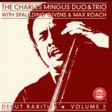 Charles Mingus - Debut Rarities, Vol. 2 '1992