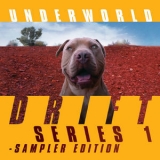 Underworld - Drift Series 1 Sampler Edition (Hi-Res) '2019