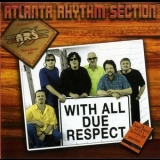 Atlanta Rhythm Section - With All Due Respect '2011