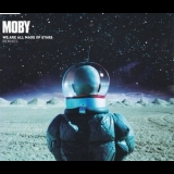 Moby - We Are All Made Of Stars (Remixes) '2002