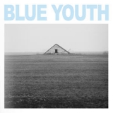 Blue Youth - S-T [EP] '2017 