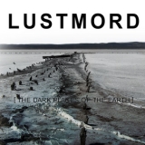 Lustmord - The Dark Places of the Earth '2009 - Album