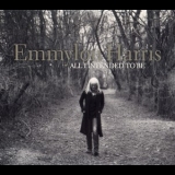 Emmylou Harris - All I Intended To Be '2008