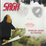 Saga - Worlds Apart Revisited (CD1) '2007