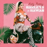Katy Perry - Harleys In Hawaii [CDS] '2019