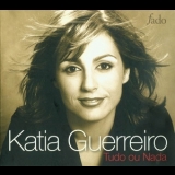 Katia Guerreiro - Tudo Ou Nada '2005 - Album