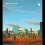 Tosca - No Hassle (CD2) '2009 - Album