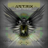 Astrix - Eye To Eye '2002 - Album