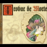 Trobar De Morte - Fairydust '2005 - Album
