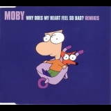  Moby - Why Does My Heart Feel So Bad? Remixes [CDS] '1999