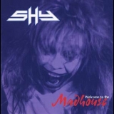 Shy - Welcome To The Madhouse '1994