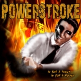 Powerstroke  - In For A Penny, In For A Pound '2014