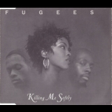 Fugees - Killing Me Softly [CDS] '1996 - Single