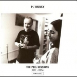 PJ Harvey - The Peel Sessions 1991-2004 '2006 - Album