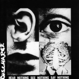Discharge - Hear Nothing See Nothing Say Nothing '1982
