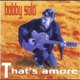 Bobby Solo - That's Amore '1997