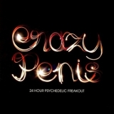 Crazy Penis - 24 Hour Psychedelic Freakout '2004 - Album