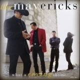 The Mavericks - What A Crying Shame '1994 - Album