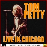 Tom Petty - Tom Petty - Live In Chicago '2019