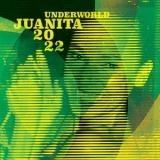 Underworld - Juanita 2022 '2022