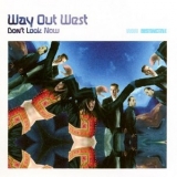Way Out West - Don't Look Now [Bonus Mix CD] (CD2) '2004 - Album