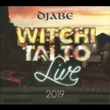 Djabe - Witchi Tai To Live 2019 '2022