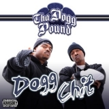 Tha Dogg Pound - Dogg Chit '2007 - Album