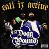 Tha Dogg Pound - Cali Iz Active '2006 - Album