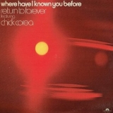 Return To Forever Feat. Chick Corea - Where Have I Known You Before '1974